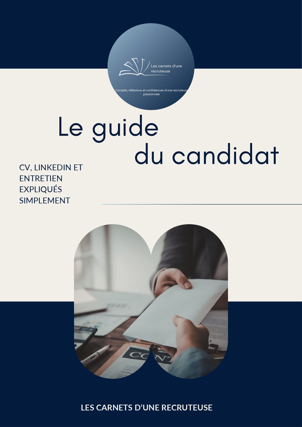 Le Guide du Candidat - CV, LinkedIn et entretien expliqués simplement